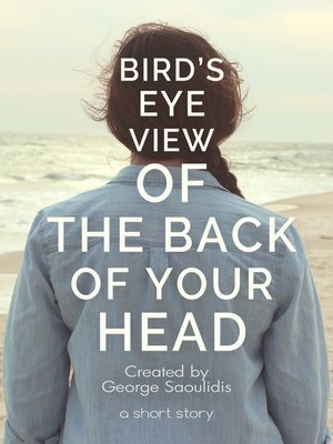 cover image of Bird's-Eye View of the Back of Your Head